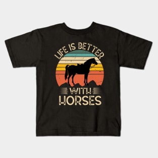 Life Is Better With Horses Horse Lover Design Horse Kids T-Shirt